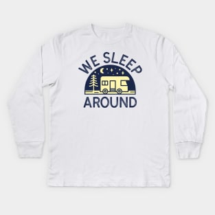 We Sleep Around Kids Long Sleeve T-Shirt